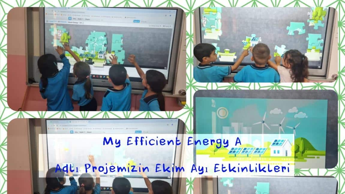 My Efficient Energy A  Adlı Projemizin Ekim Ayı Etkinlikleri