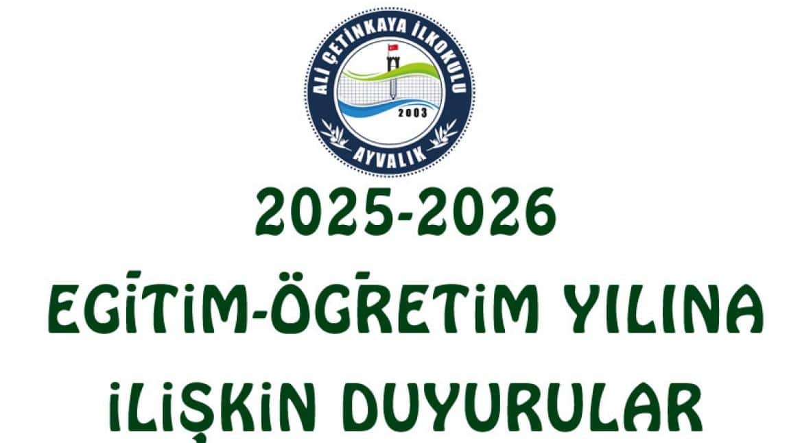YENİ EĞİTİM-ÖĞRETİM YILINA İLİŞKİN DUYURULAR